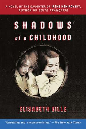 Shadows of a Childhood: A Novel of War and Friendship de Elisabeth Gille