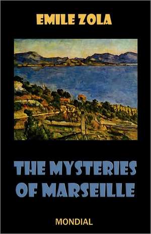 The Mysteries of Marseille de Emile Zola