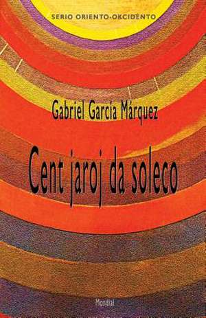 Cent Jaroj Da Soleco (Romantraduko Al Esperanto): Unconventional Psychotherapy de Gabriel García Márquez