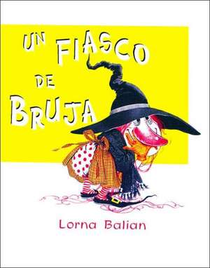 Un Fiasco de Bruja de Lorna Balian