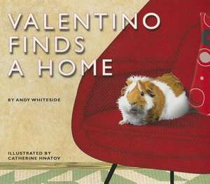 Valentino Finds a Home de Andy Whiteside