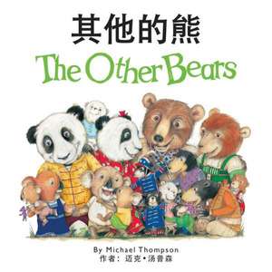 The Other Bears (Chinese/English Bilingual Edition) de Michael Thompson