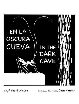 En La Oscura Cueva/ In the Dark Cave de Richard A. Watson