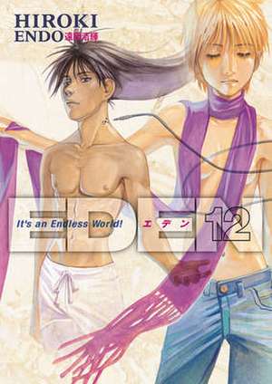 Eden, Volume 12: It's an Endless World! de Hiroki Endo