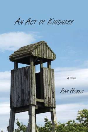 An Act of Kindness de Ray Hobbs