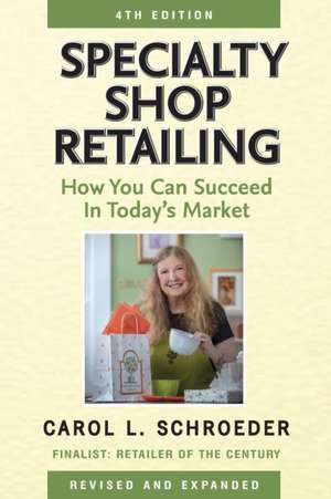 Specialty Shop Retailing de Carol L. Schroeder