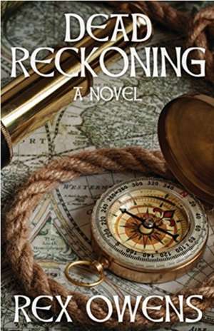 Dead Reckoning de Rex Owens