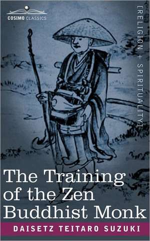 The Training of the Zen Buddhist Monk de Daisetz Teitaro Suzuki