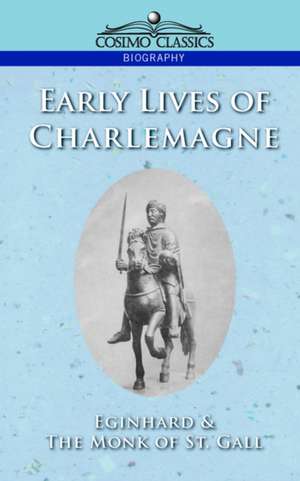 Early Lives of Charlemagne de Eginhard