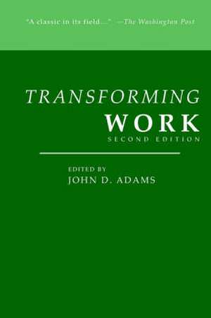 Transforming Work, Second Edition de John D. Adams