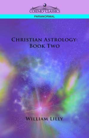 Christian Astrology de William Lilly