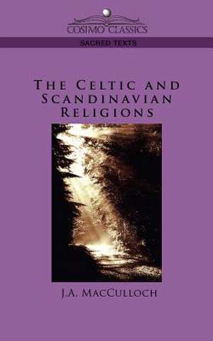 The Celtic and Scandinavian Religions de J. A. MacCulloch