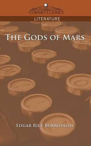 The Gods of Mars de Edgar Rice Burroughs