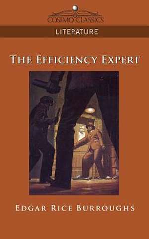 The Efficiency Expert de Edgar Rice Burroughs