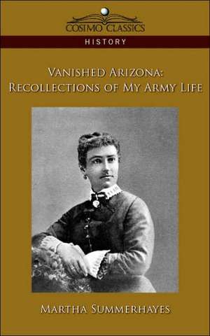 Vanished Arizona de Martha Summerhayes