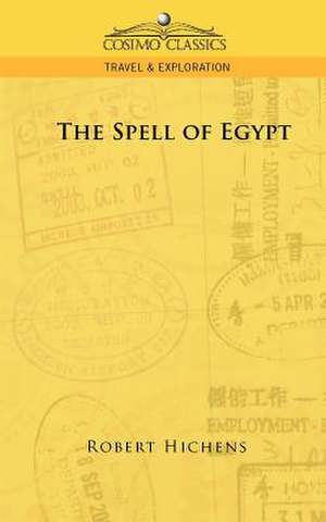 The Spell of Egypt de Robert Hichens