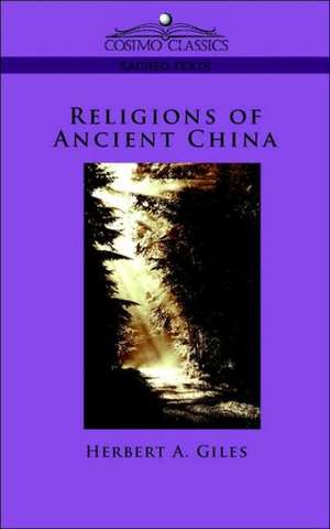 Religions of Ancient China de Herbert A. C.