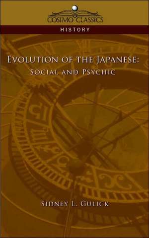 Evolution of the Japanese: Social and Psychic de Sidney L. Gulick