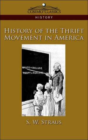 History of the Thrift Movement in America de S.W. STRAUS