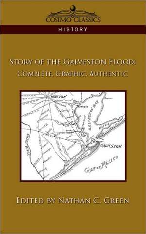 Story of the Galveston Flood de Nathan C. Green