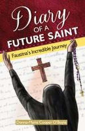 Diary of a Future Saint de Donna-Marie Cooper O'Boyle