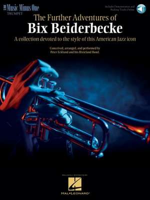 Further Adventures of Bix Beiderbecke: An Album Dedicated to the Style of This American 'Jazz Icon' de Bix Beiderbecke