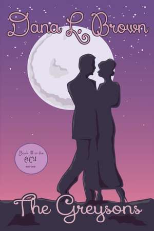 The Greysons de Dana L Brown