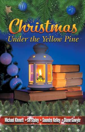 Christmas Under the Yellow Pine de Michael Kinnett