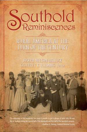 Southold Reminiscences: Rural America at the Turn of the Century de Joseph N. Hallock