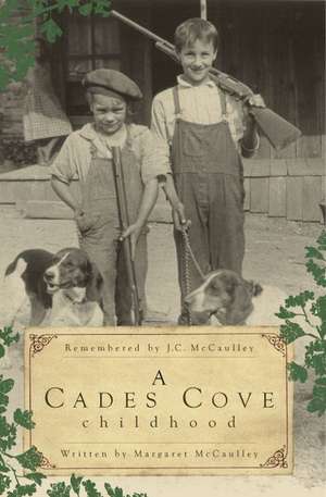 A Cades Cove Childhood de J. C. McCaulley