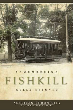 Remembering Fishkill de Willa Skinner