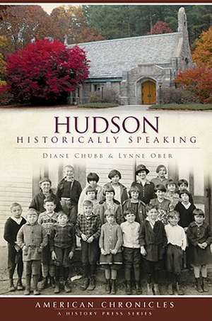 Hudson: Historically Speaking de Diane Chubb