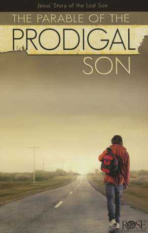 Parable of the Prodigal Son de Rose Publishing