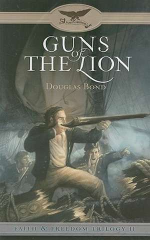 Guns of the Lion de Douglas Bond