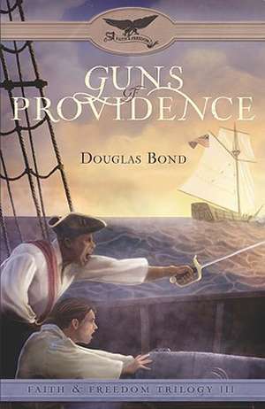 Guns of Providence de Douglas Bond