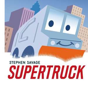 Supertruck de Stephen Savage