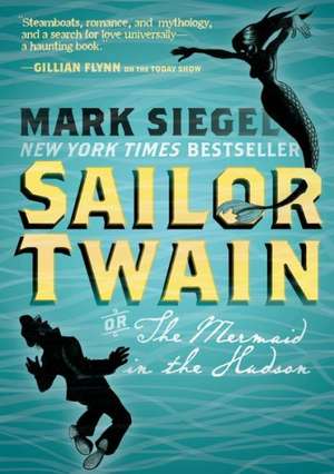 Sailor Twain de Mark Siegel