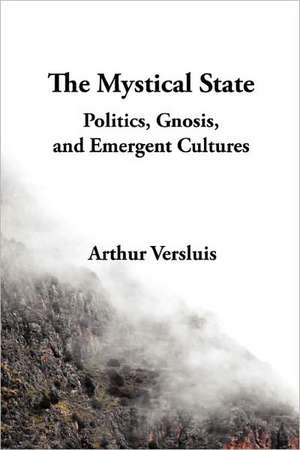 The Mystical State de Arthur Versluis