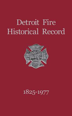 Detroit Fire 1825 - 1977 de Turner Publishing Company