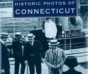 Historic Photos of Connecticut de Sam L. Rothman