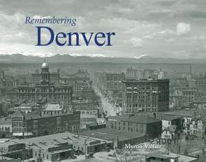 Remembering Denver de Myron Vallier