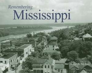 Remembering Mississippi de Anne B. McKee