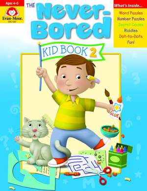 The Never-Bored Kid Book 2, Ages 4-5 de Jill Norris