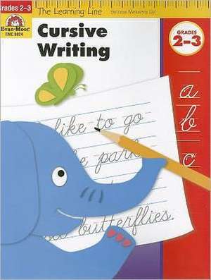 Cursive Writing, Grades 2-3 de Evan-Moor Educational Publishers