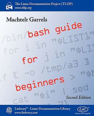 Bash Guide for Beginners (Second Edition) de Machtelt Garrels