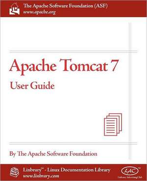 Apache Tomcat 7 User Guide de Apache Software Foundation