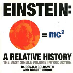 Einstein: A Relative History de Dr Donald Goldsmith