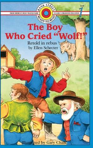 Schecter, E: Boy Who Cried "Wolf!"