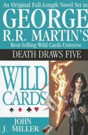 Wild Cards Death Draws Five de John J Miller