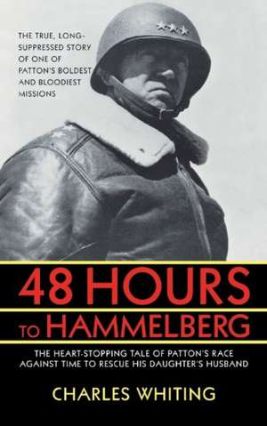 48 Hours to Hammelburg de Charles Whiting